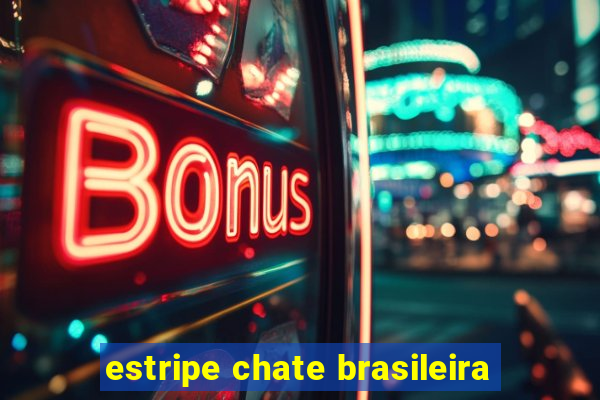 estripe chate brasileira